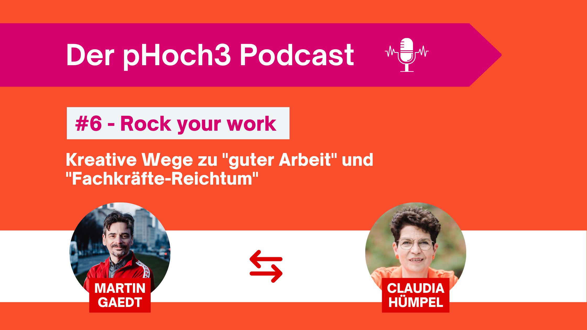pHoch3 Podcast mit Martin Gaedt über Fachkräftereichtum statt Frachkräftemangel