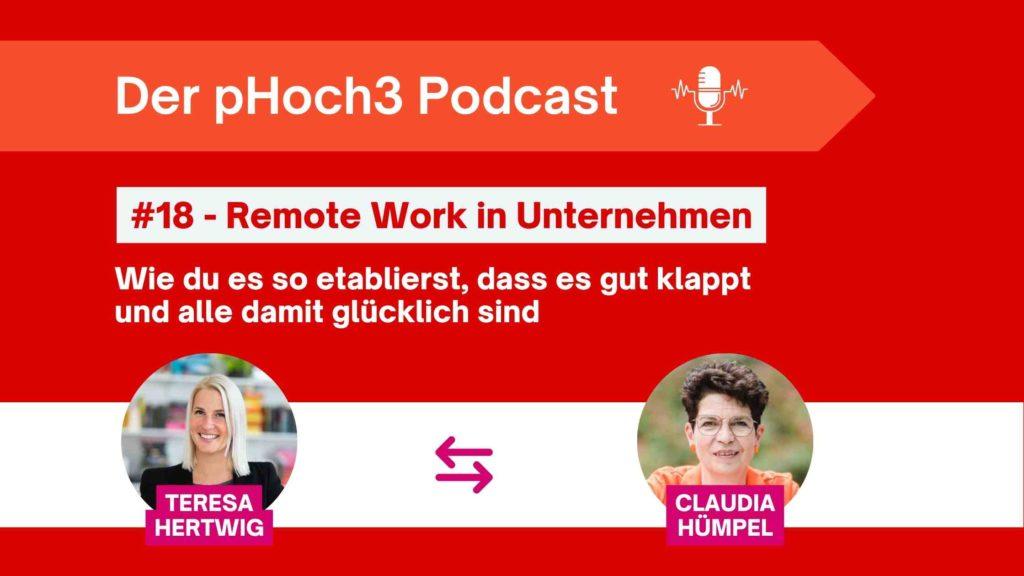 Claudia Hümpel spricht in dieser Podcast-Folge mit Teresa Hertwig darüber, wie man remote work inUnternehmen einführt und etwabliert, dass es für alle gut läuft