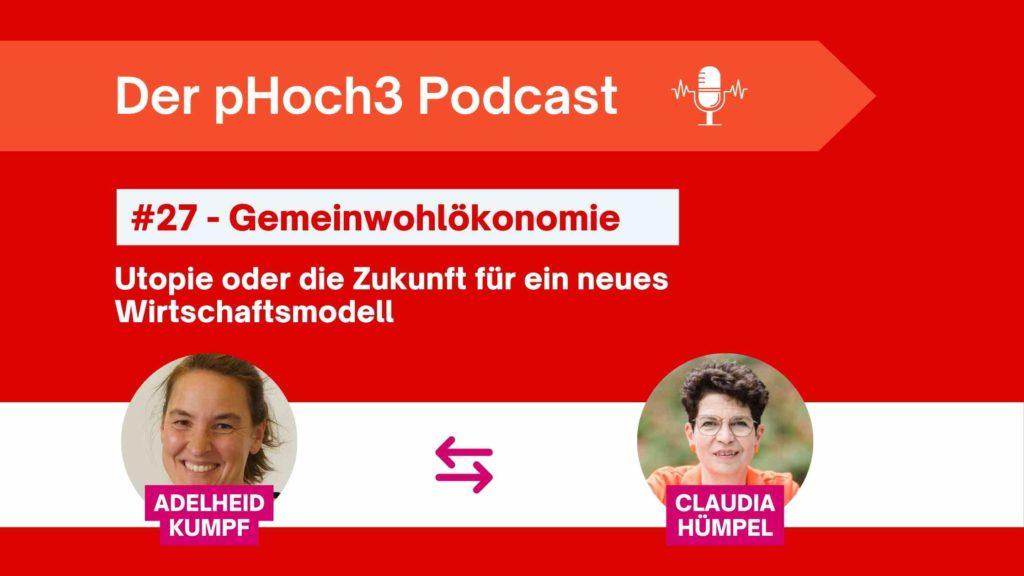 Claudia Hümpel spricht in dieser Episode mit Adelheid Kumpf über Gemeinwohlökonomie